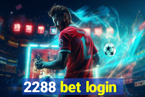 2288 bet login